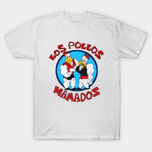 Los Pollos Mamados T-Shirt